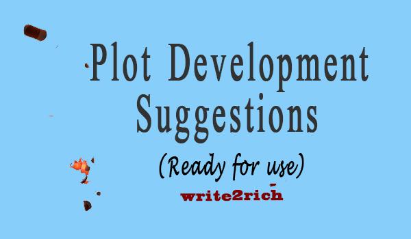 Plot development skill is needed when a story refuses to move further.