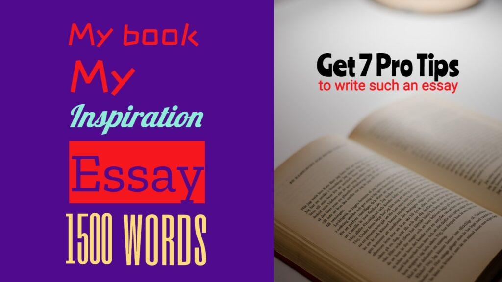 essay on my book my inspiration 1500 words